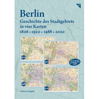 Berlin - Geschichte des Stadtgebiets in vier Karten