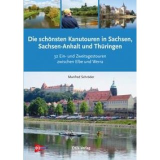 Die schnsten Kanutouren in Sachsen, Sachsen-Anhalt und Thringen