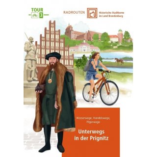 Radtouren durch historische Stadtkerne im Land Brandenburg Tour 3 - Unterwegs in der Prignitz