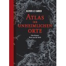 Atlas der unheimlichen Orte - Olivier le Carrer