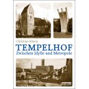 Tempelhof - Zwischen Idylle und Metropole