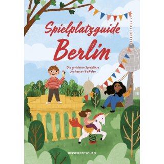 Spielplatzguide Berlin - Reisefhrer fr Familien