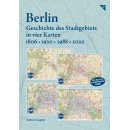 Berlin - Geschichte des Stadtgebiets in vier Karten
