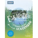 Barnim und in der Uckermark, 52 kleine & gro&szlig;e Eskapaden