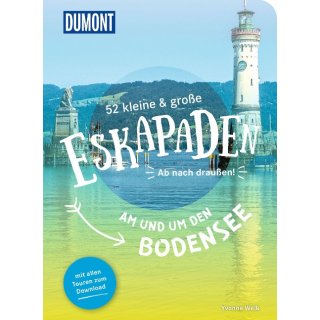 Bodensee: 52 kleine & gro&szlig;e Eskapaden