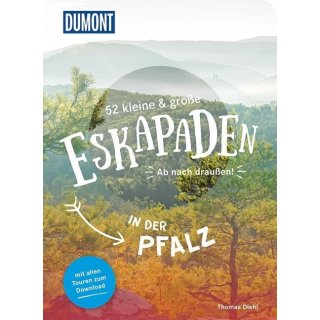 52 kleine & groe Eskapaden in der Pfalz