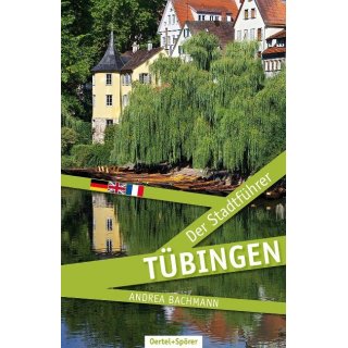 Tübingen - Der Stadtführer
