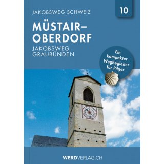 Jakobsweg Schweiz Band 10, Mstair-Oberdorf