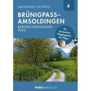 Jakobsweg Schweiz Band 4. Brnigpass-Amsoldingen