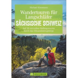 Wandertouren fr Langschlfer Schsische Schweiz