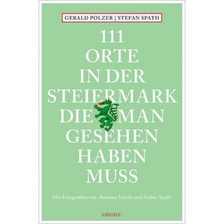 111 Orte in der Steiermark die man gesehen haben muss