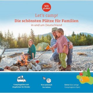 Lets Camp! Die schnsten Pltze fr Familien in und um Deutschland