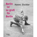 Berlin ist zu gro fr Berlin