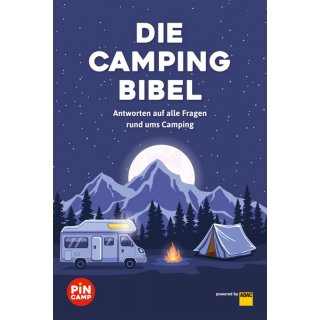 Die Campingbibel: Antworten auf alle Fragen rund ums Camping