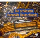 Die schönsten Bahnhöfe Deutschlands