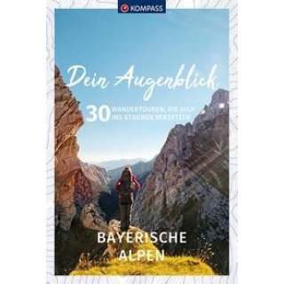 Dein Augenblick Bayerische Alpen