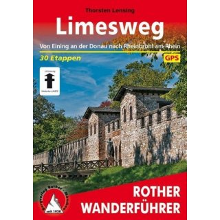 Limesweg- Von Eining/Donau bis Rheinbrohl/Rhein