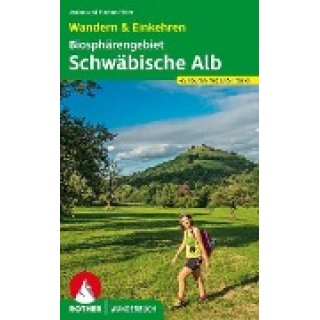 Biosphärengebiet Schwäbische Alb. Wandern & Einkehren