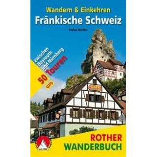 Frnkische Schweiz - Wandern & Einkehren