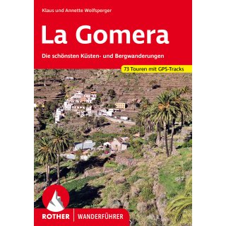 La Gomera - Die schönsten Küsten- und Bergwanderungen