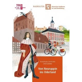 Radtouren durch historische Stadtkerne im Land Brandenburg Tour 1 - Von Neuruppin ins Oderland