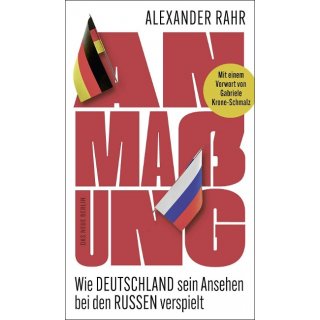 Anmaung Wie Deutschland sein Ansehen bei den Russen...