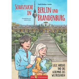 Schatzsuche in Berlin und Brandenburg – Lilly, Nikolas und das Geheimnis des Weltreisenden