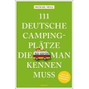 111 deutsche Campingpltze, die man kennen muss