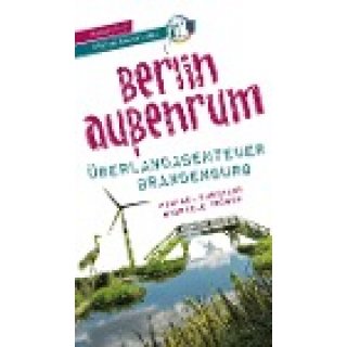 Berlin auenrum - berlandabenteuer Brandenburg Reisefhrer Michael Mller Verlag