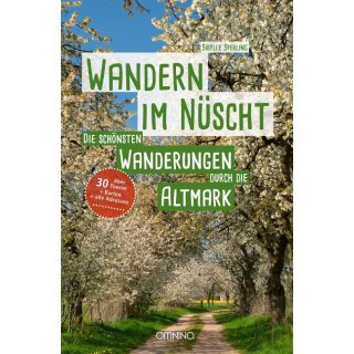 Wandern im Nscht Die schnsten Wanderungen durch die Altmark