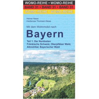 Bayern Teil 1 - Der Nordosten WOMO Band 31