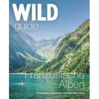 Wild Guide Franzsische Alpen