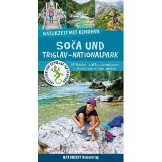 Naturzeit mit Kindern: Soca und Triglav Nationalpark