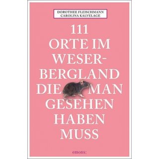 111 Orte im Weserbergland, die man gesehen haben muss