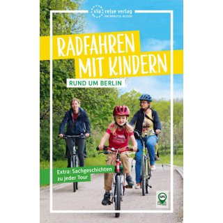 Radfahren mit Kindern rund um Berlin