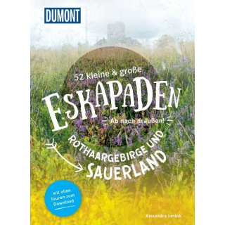 52 kleine & groe Eskapaden Rothaargebirge und Sauerland