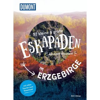 52 kleine & groe Eskapaden im Erzgebirge