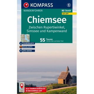 KOMPASS Wanderfhrer Chiemsee, Zwischen Rupertiwinkel, Simssee und Kampenwand, 55 Touren