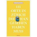 111 Orte in Z�rich, die man gesehen haben muss