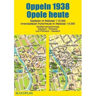 Stadtplan Oppeln 1938/Opole heute