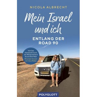 Mein Israel und ich - entlang der Road 90