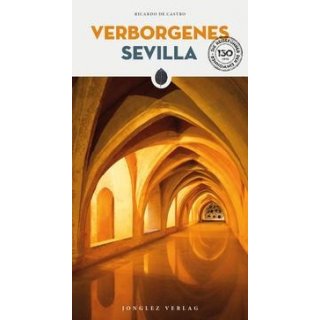 Verborgenes Sevilla