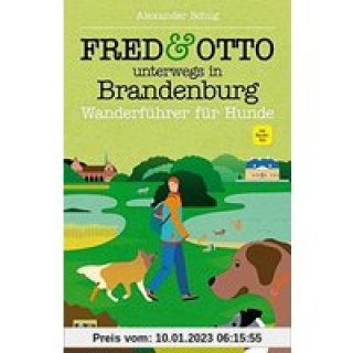 FRED & OTTO unterwegs in BrandenburgWanderfhrer fr Hunde