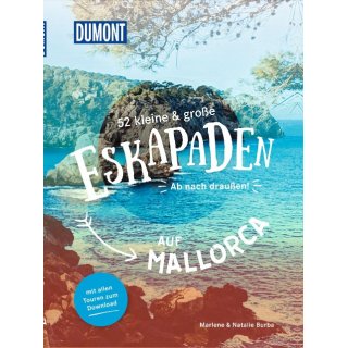 Mallorca, 52 kleine & große Eskapaden auf ...