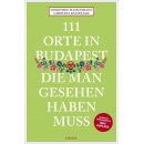 111 Orte in Budapest, die man gesehen haben muss