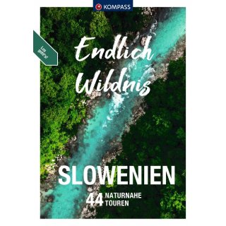 Slowenien Endlich Wildnis