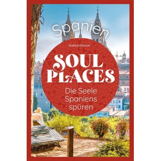 Spanien: Soul Places