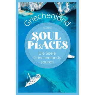 Griechenland. Soul Places