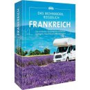Frankreich - Das Wohnmobil Reisebuch
