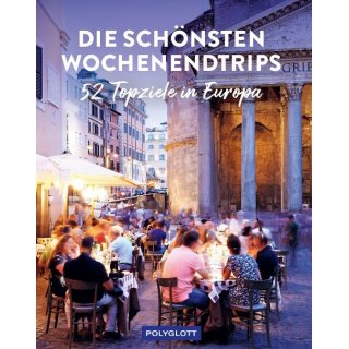 Die schnsten Wochenendtrips